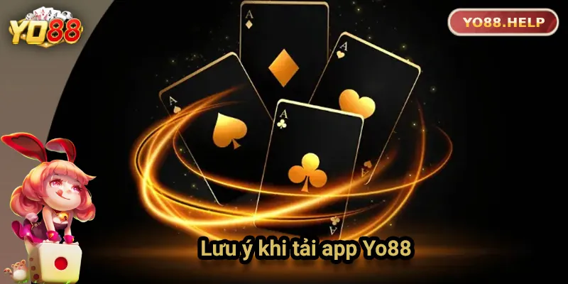 Hướng Dẫn Chi Tiết Cách Tải App Yo88 Trên Điện Thoại Lưu ý quan trọng khi tải app